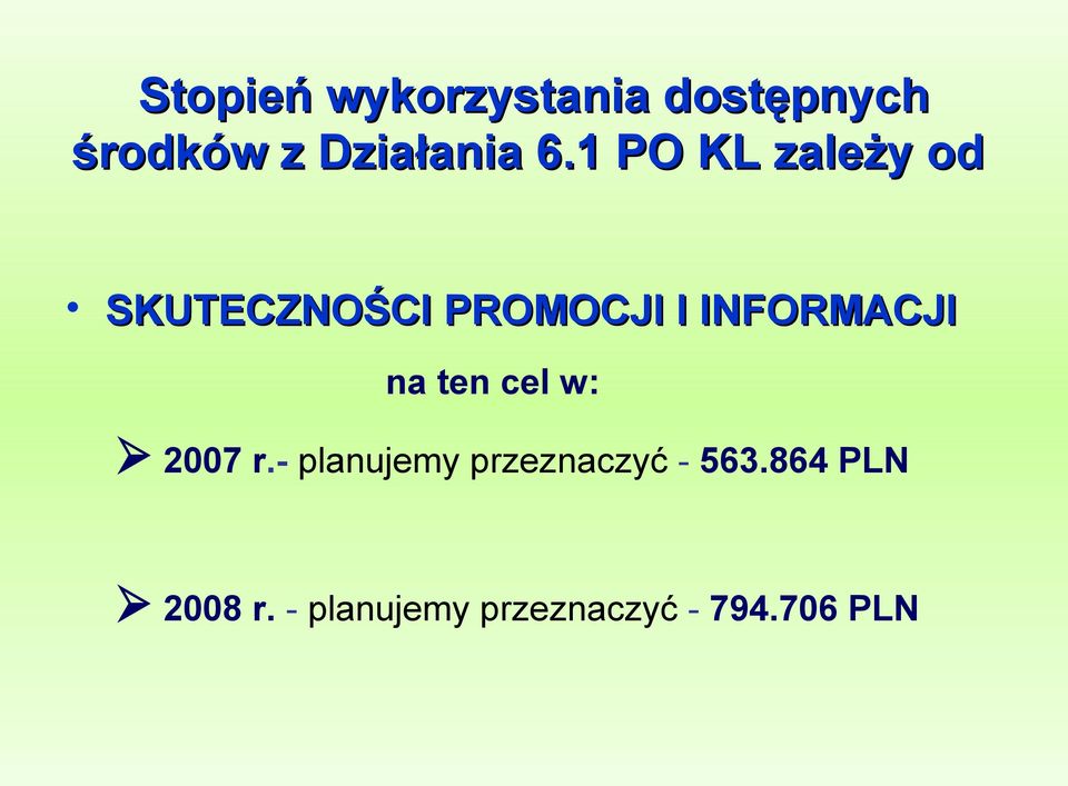 INFORMACJI na ten cel w: 2007 r.