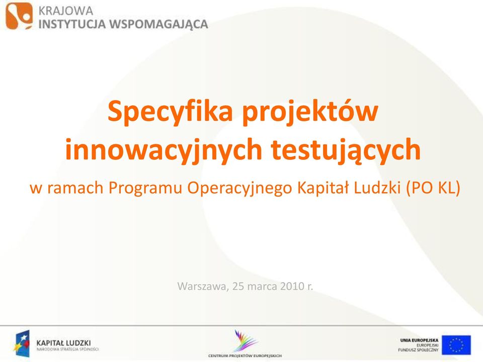 ramach Programu Operacyjnego
