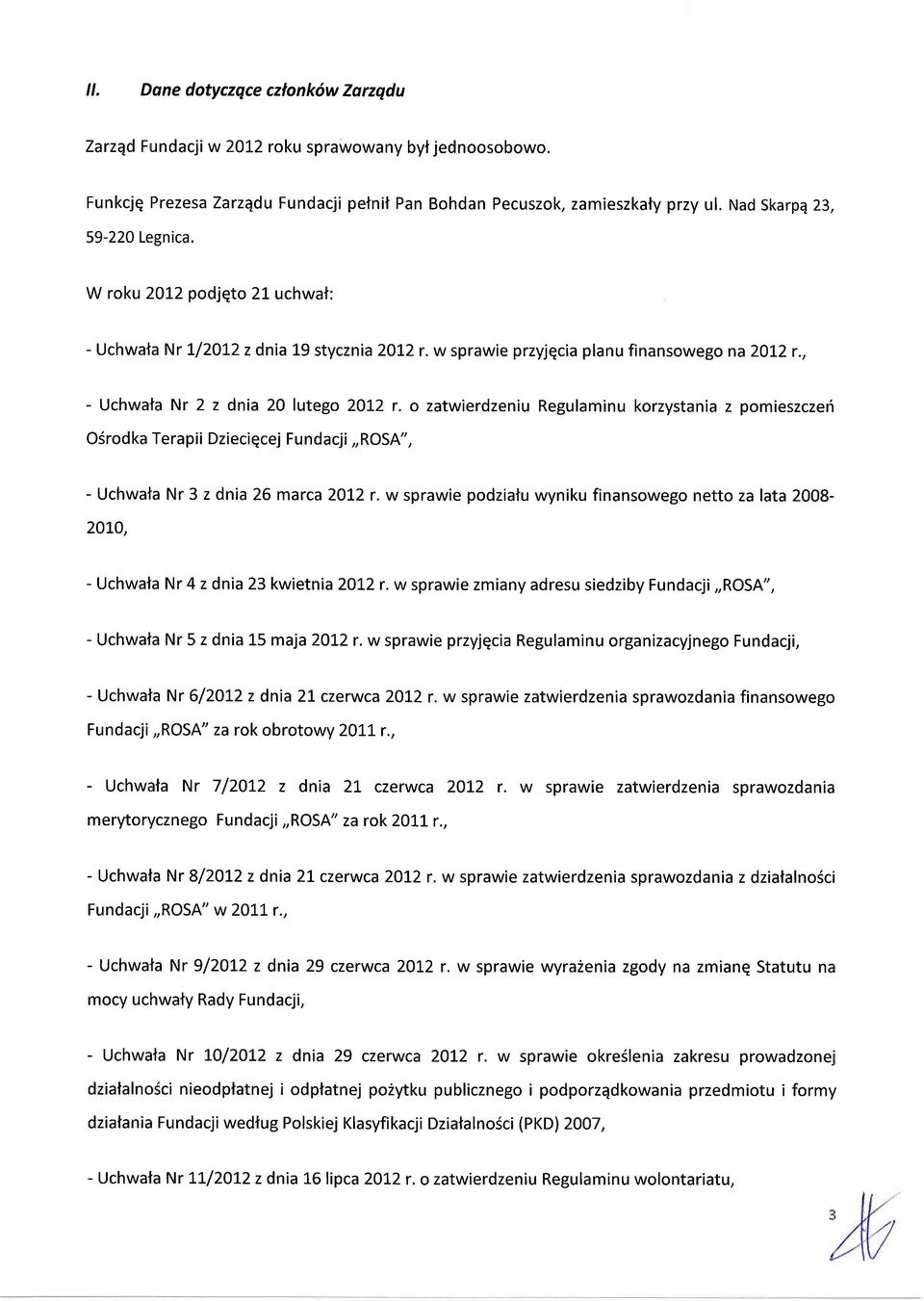 o zatwierdzeniu Regulaminu korzystania z pomieszczefi O6rodka Terapii Dzieciqcej Fundacji,,ROSA', - Uchwata Nr 3 z dnia 26 marca 2OL2 r.