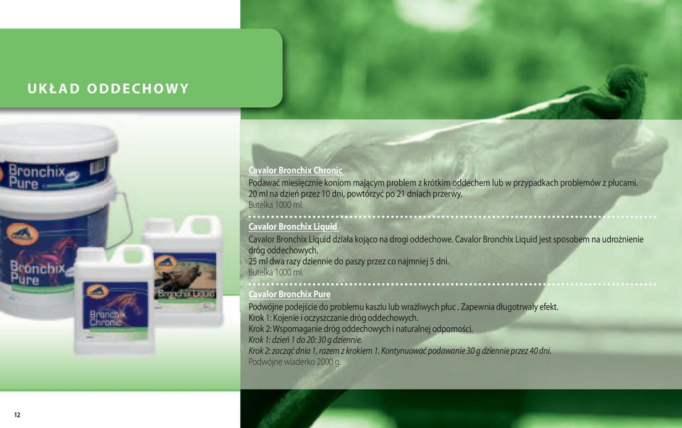 Cavalor Bronchix Liquid jest sposobem na udrożnienie dróg oddechowych. 25 ml dwa razy dziennie do paszy przez co najmniej 5 dni. Butelka 1000 ml.