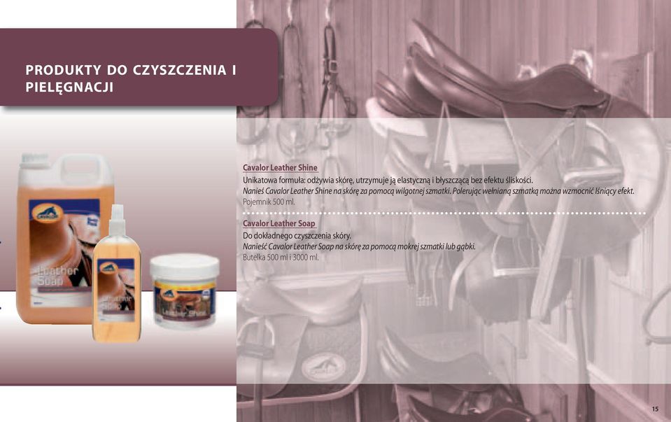 Polerując wełnianą szmatką można wzmocnić lśniący efekt. Pojemnik 500 ml.