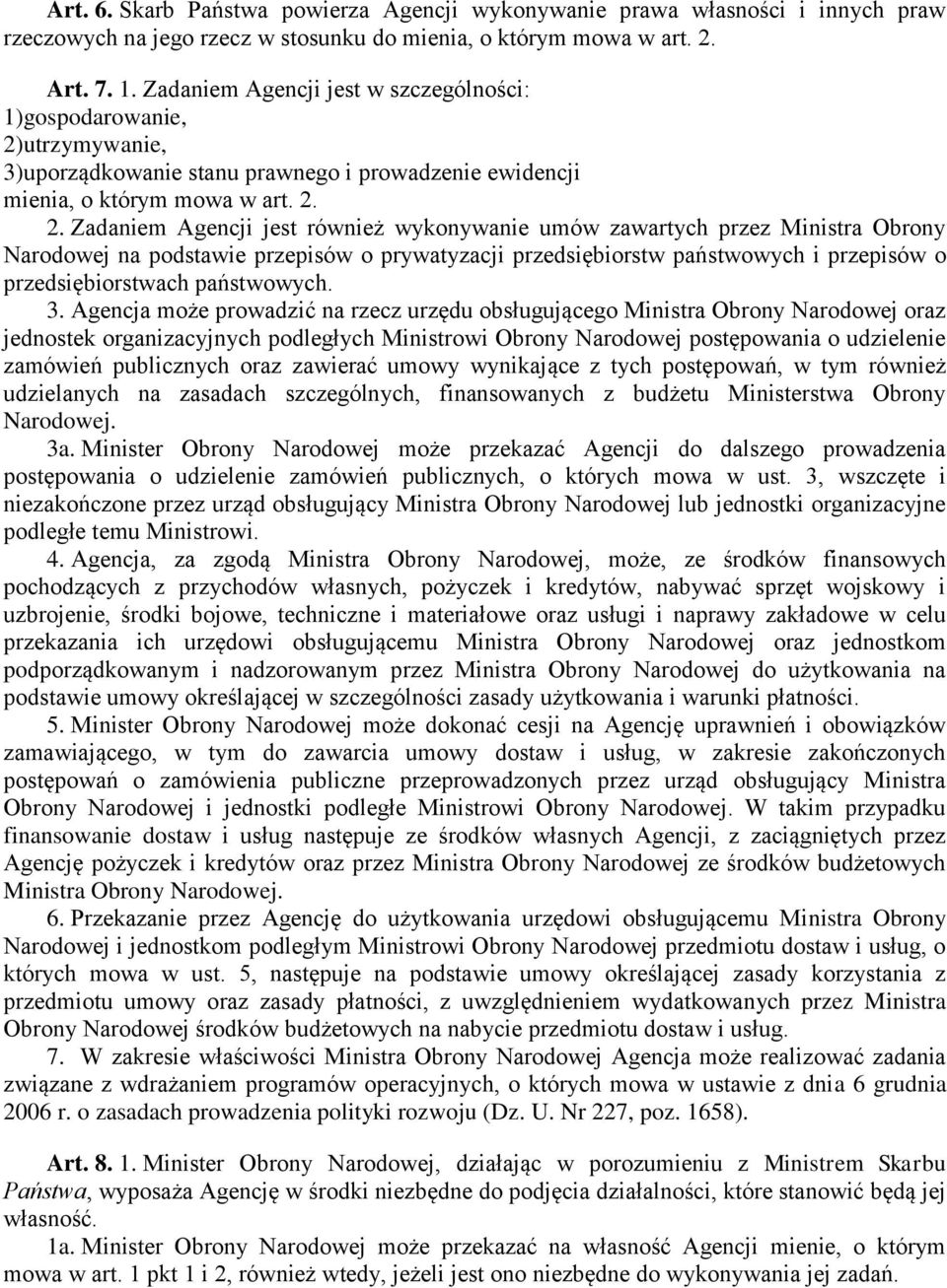 utrzymywanie, 3)uporządkowanie stanu prawnego i prowadzenie ewidencji mienia, o którym mowa w art. 2.