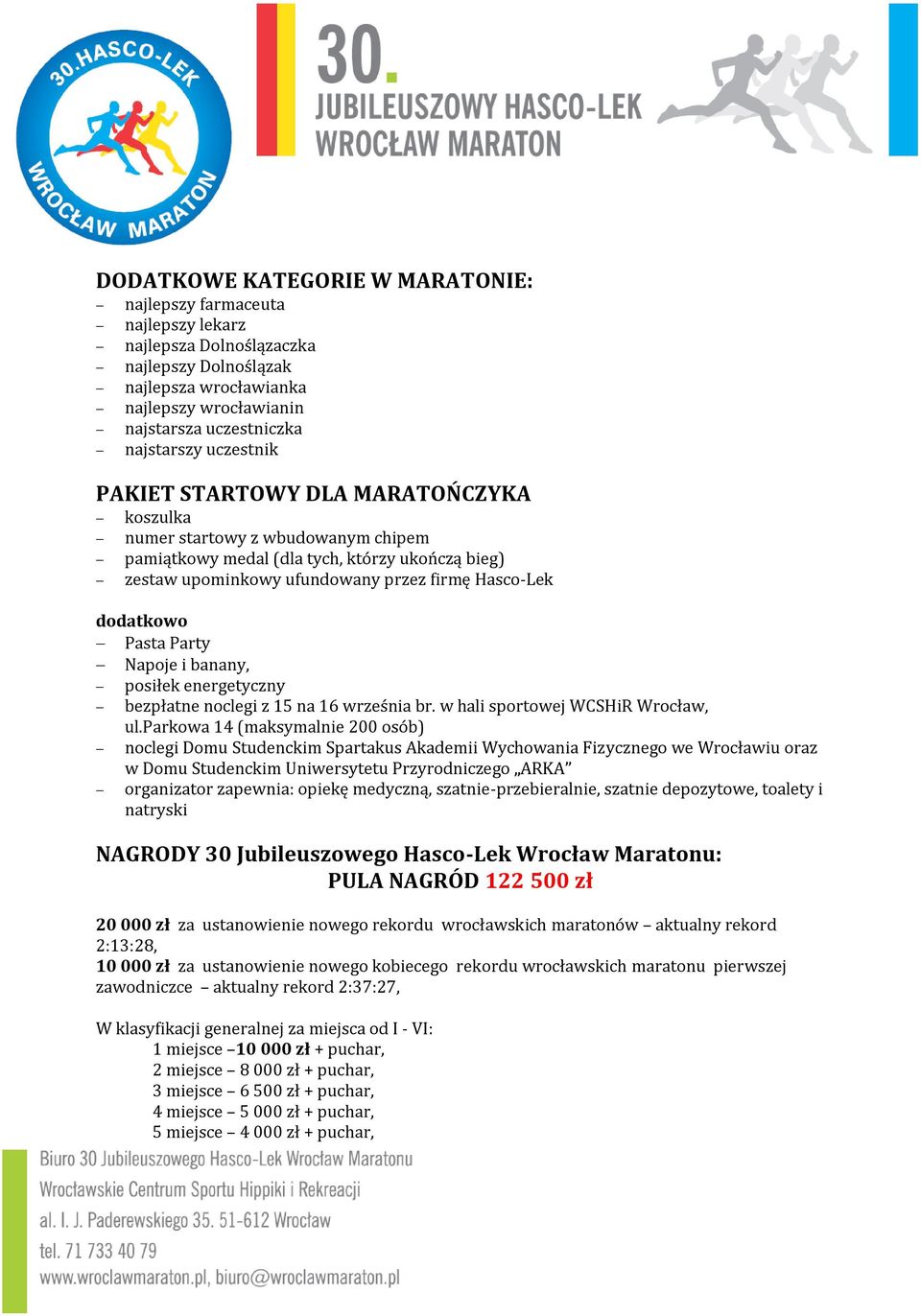 Pasta Party Napoje i banany, posiłek energetyczny bezpłatne noclegi z 15 na 16 września br. w hali sportowej WCSHiR Wrocław, ul.