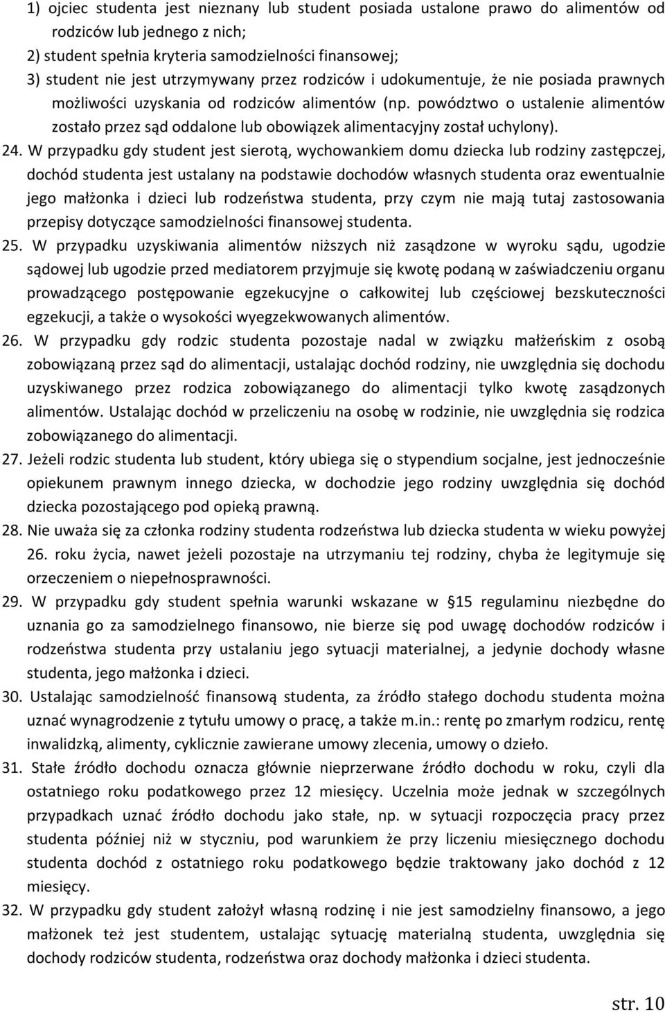 powództwo o ustalenie alimentów zostało przez sąd oddalone lub obowiązek alimentacyjny został uchylony). 24.