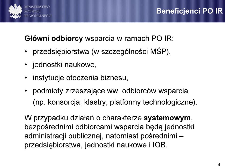 konsorcja, klastry, platformy technologiczne).