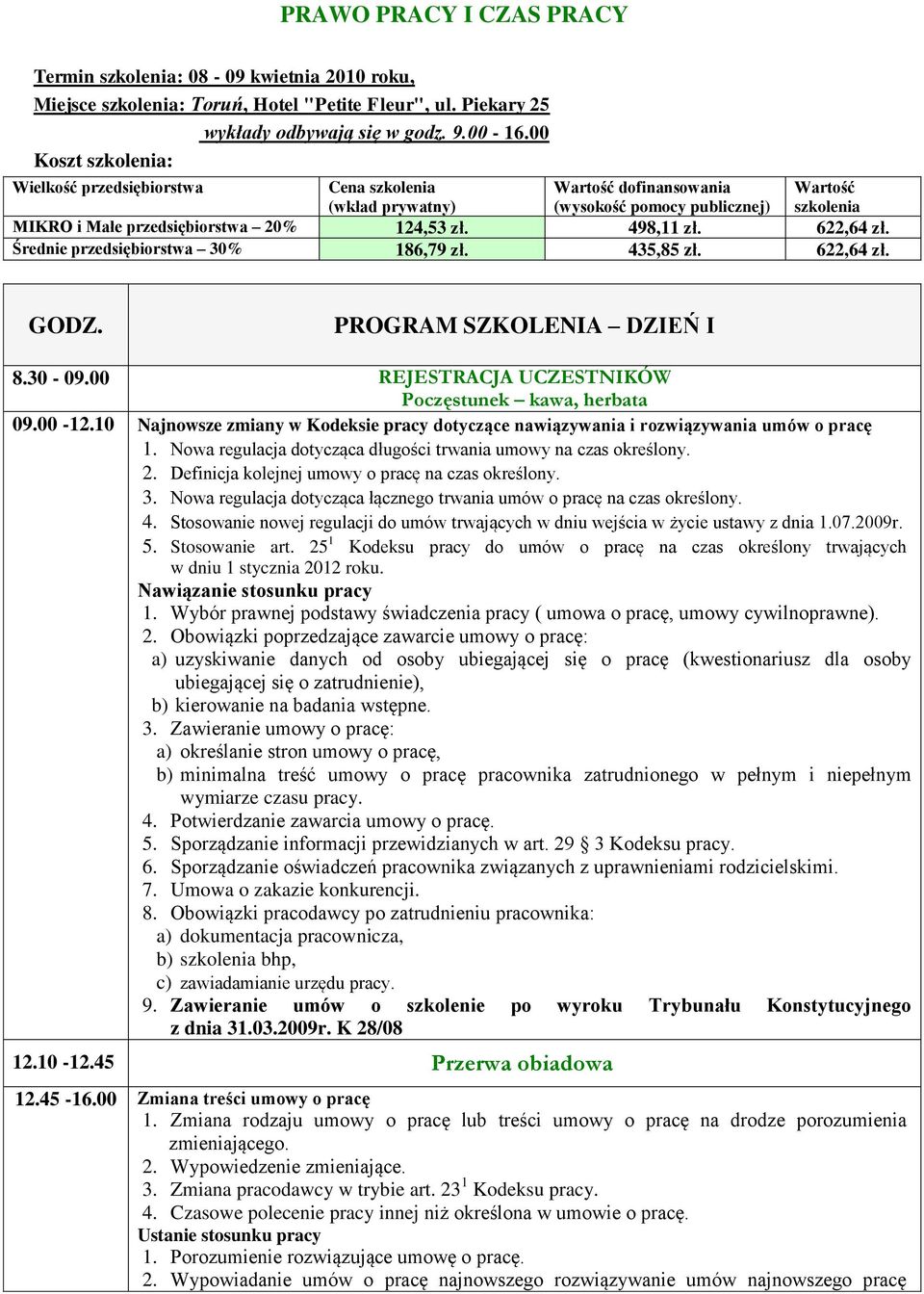 10 Najnowsze zmiany w Kodeksie pracy dotyczące nawiązywania i rozwiązywania umów o pracę 1. Nowa regulacja dotycząca długości trwania umowy na czas określony. 2.