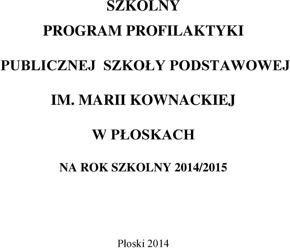 IM. MARII KOWNACKIEJ W PŁOSKACH