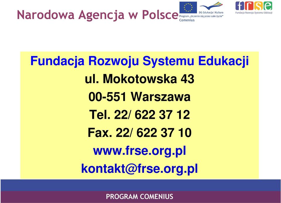 Mokotowska 43 00-551 Warszawa Tel.