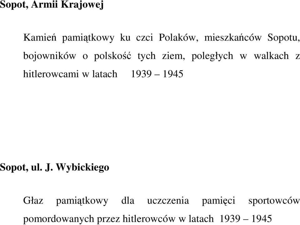 hitlerowcami w latach 1939 1945 Sopot, ul. J.
