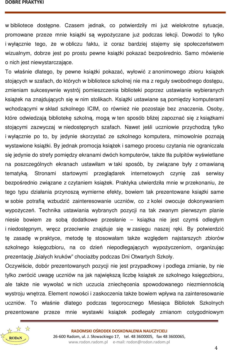 Samo mówienie o nich jest niewystarczające.