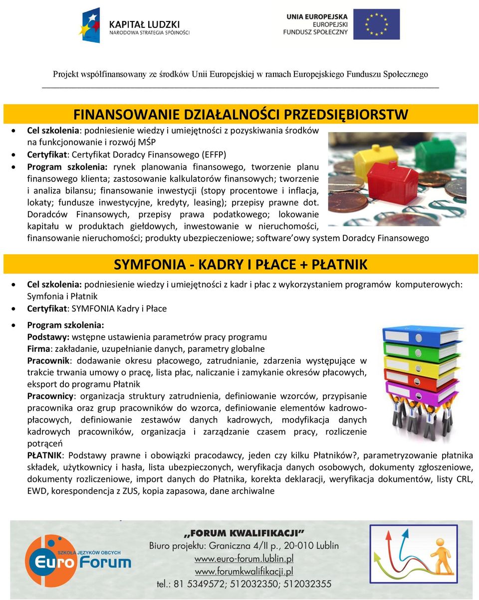 fundusze inwestycyjne, kredyty, leasing); przepisy prawne dot.