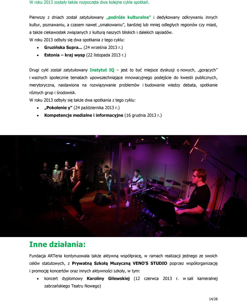ciekawostek związanych z kulturą naszych bliskich i dalekich sąsiadów. W roku 2013 odbyły się dwa spotkania z tego cyklu: Gruzińska Supra... (24 września 2013 r.