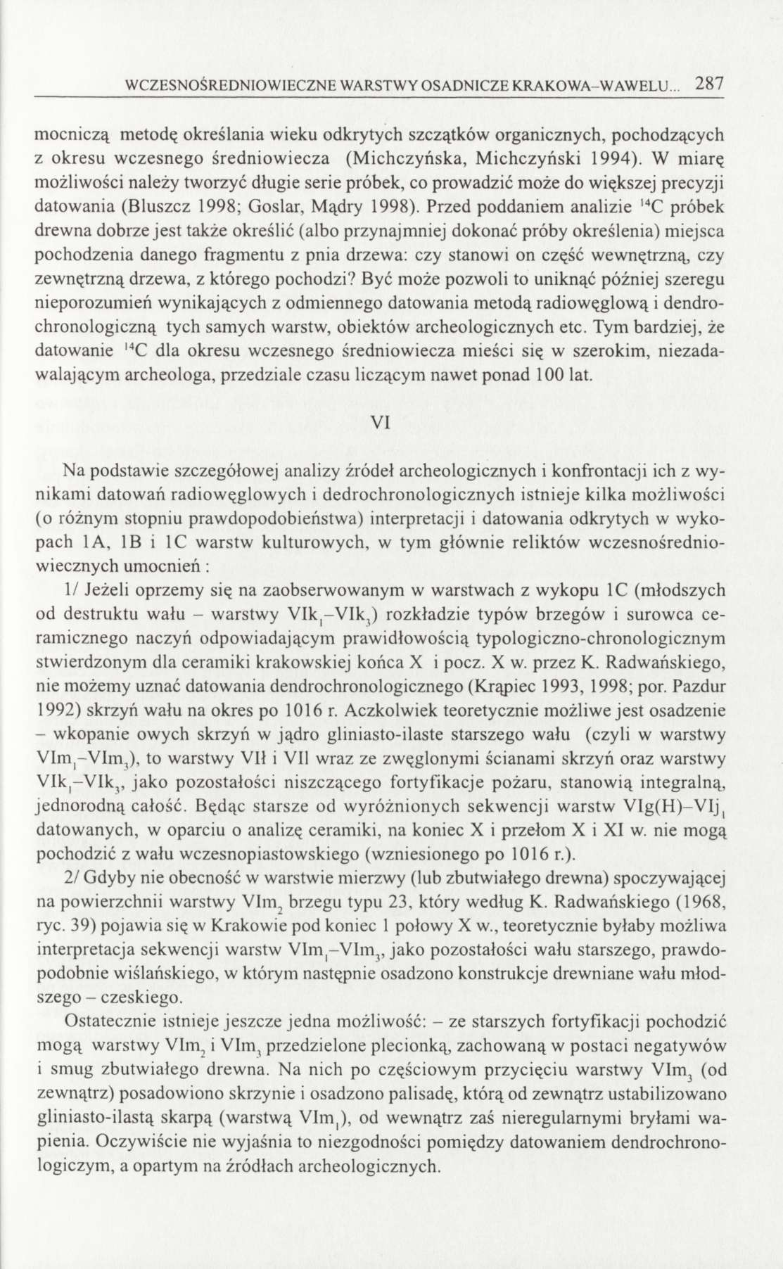 WCZESNOŚREDNIOWIECZNIE WARSTWY OSADNICZE KRAKOWA-WAWELU.