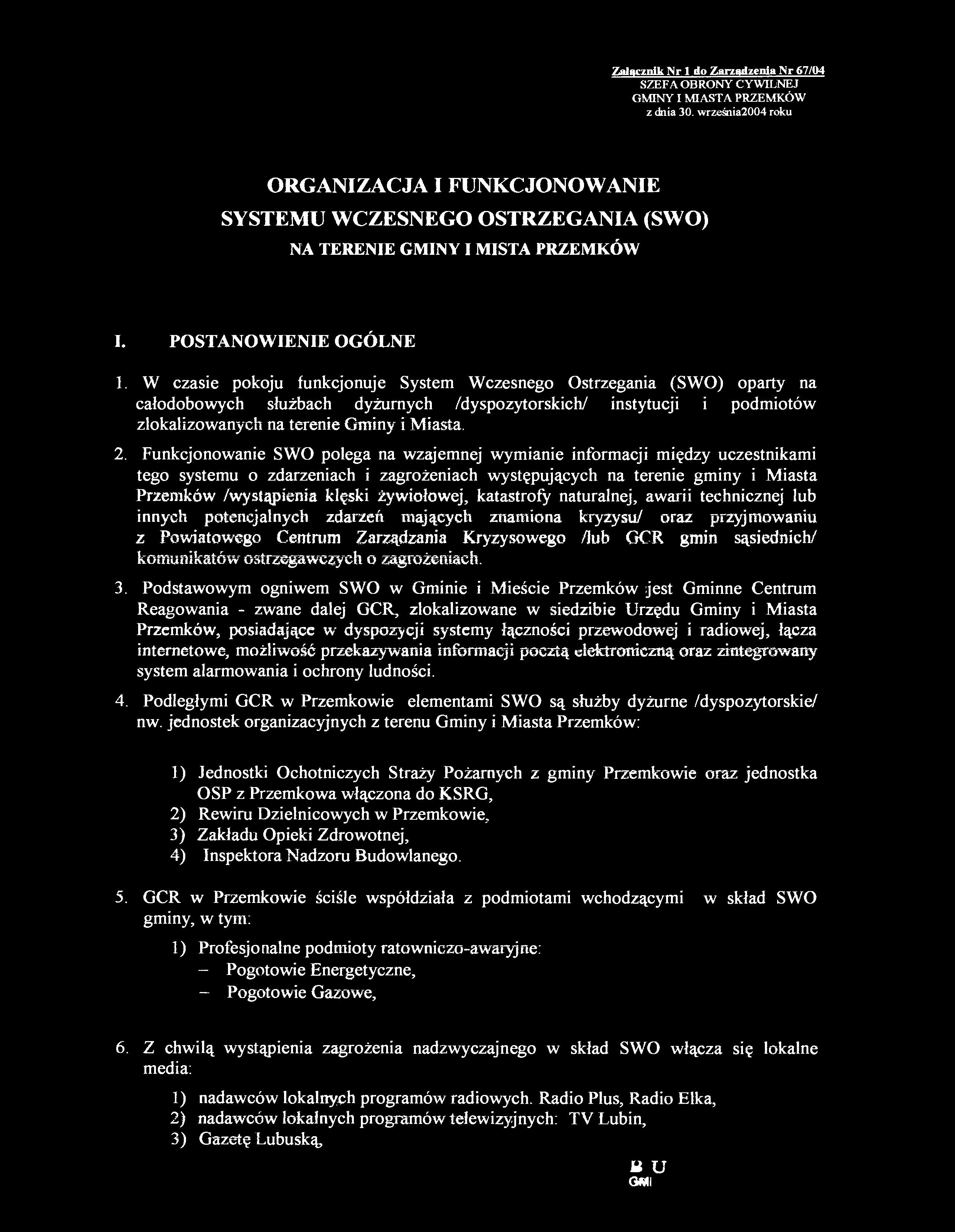 Załącznik Nr 1 do Zarządzenia Nr 67/04 SZEFA OBRONY CYWILNEJ GMINY I MIASTA PRZEMKÓW z dnia 30.