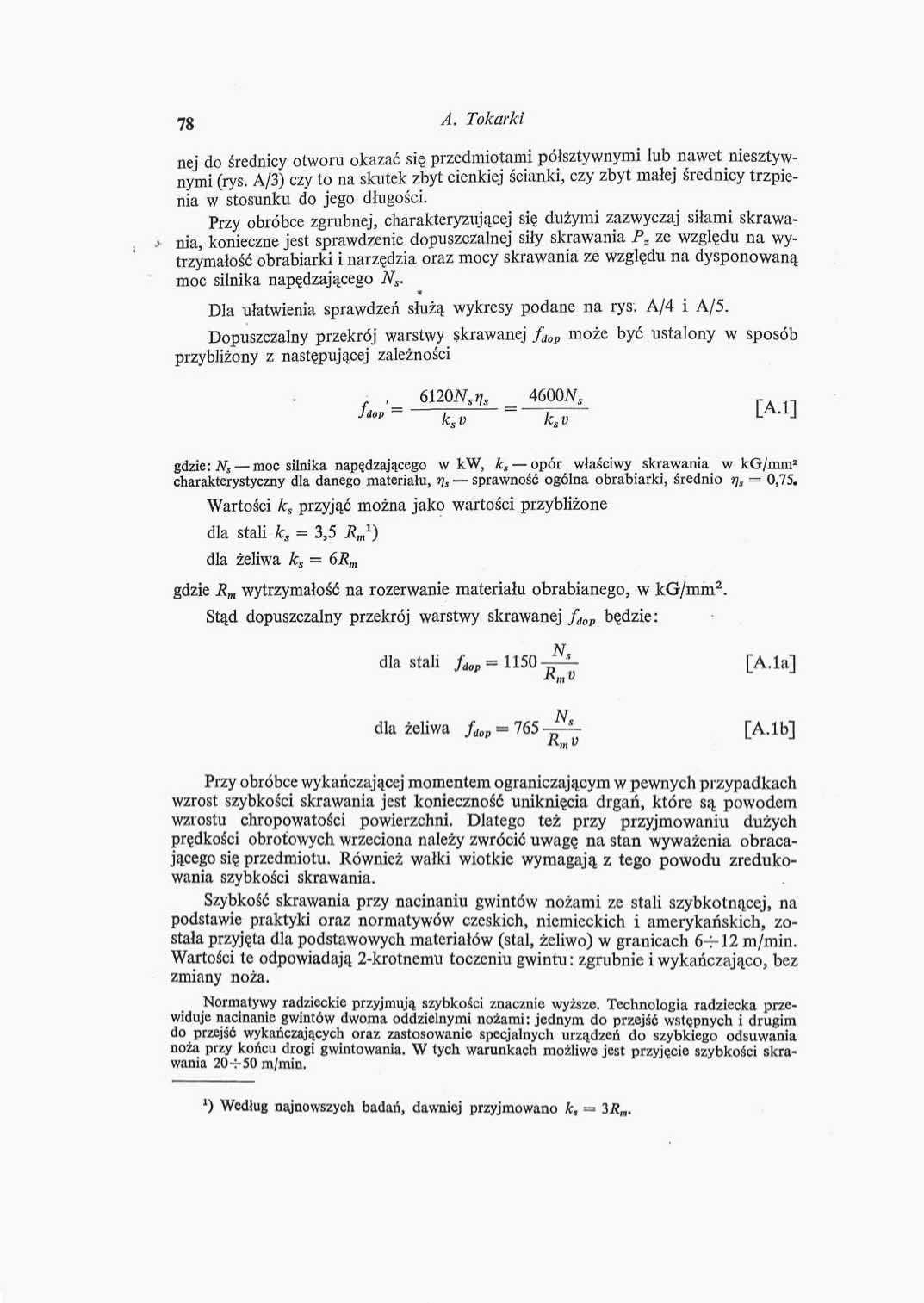 78 A, Tokarki nej do średnicy otworu okazać się przedmiotami półsztywnymi lub nawet niesztywnymi (rys.