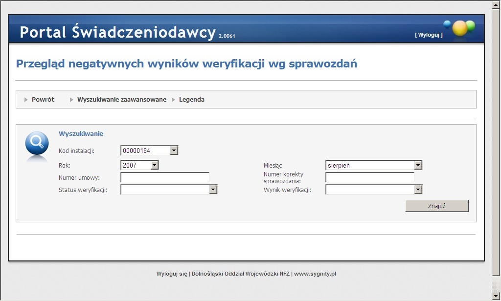PORTAL ŚWIADCZENIODAWCY 70 W sekcji Wyszukiwanie zawężamy listę interesujących nas pozycji do tych spełniających warunki założone w filtrach oraz przyciskiem Znajdź potwierdzamy wybór.