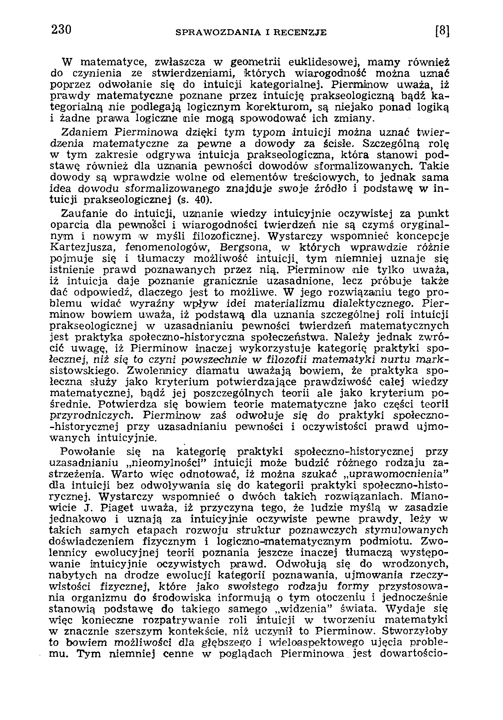 W m atem atyce, zwłaszcza w geom etrii euklidesowej, m am y również do czynienia ze stw ierdzeniam i, których wiarogodność m ożna uznać poprzez odwołanie się do intuicji kategorialnej.