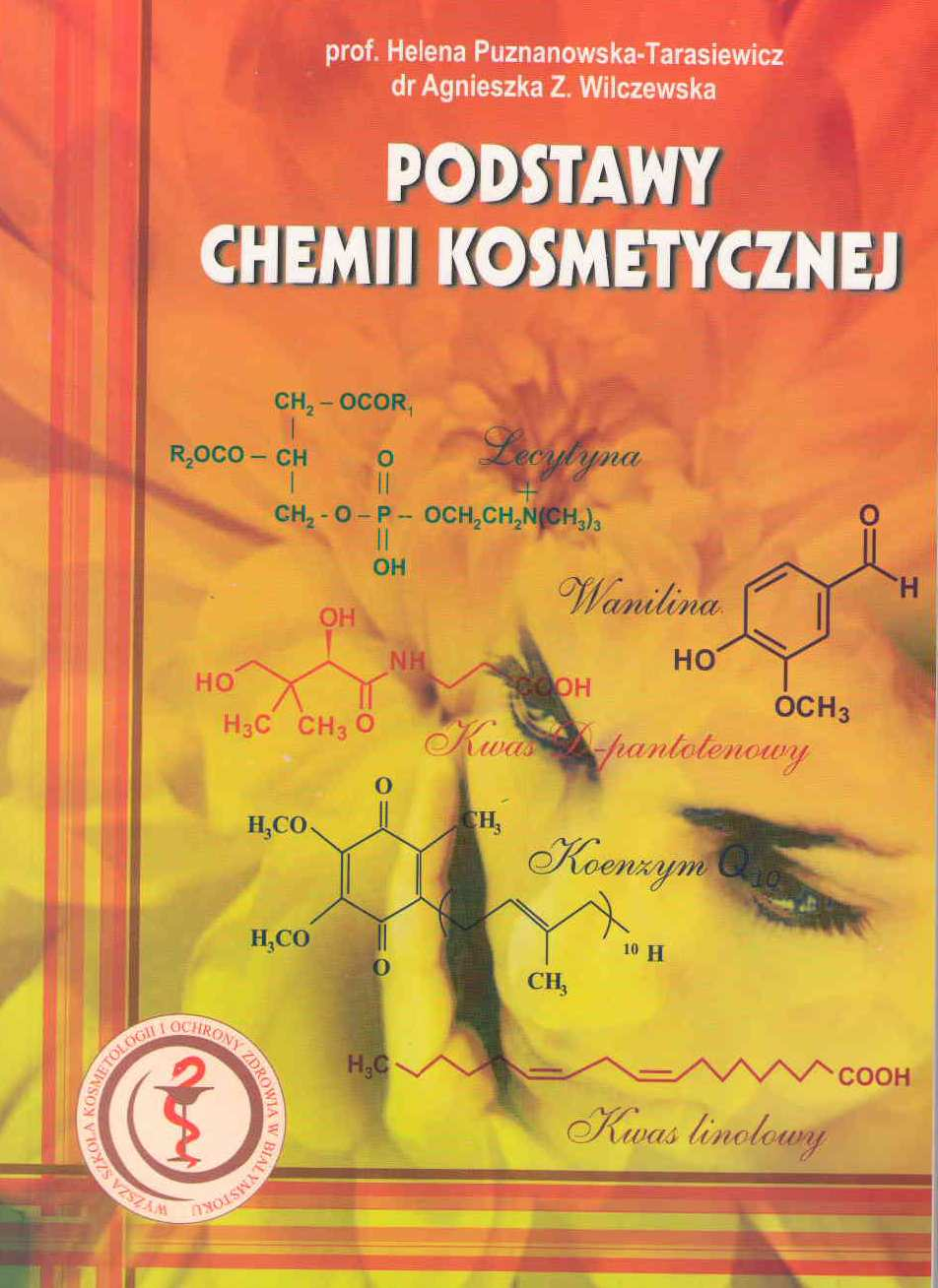 2. Podstawy Chemii Kosmetycznej Autorzy: H. Puzanowska- Tarasiewicz, A Z.