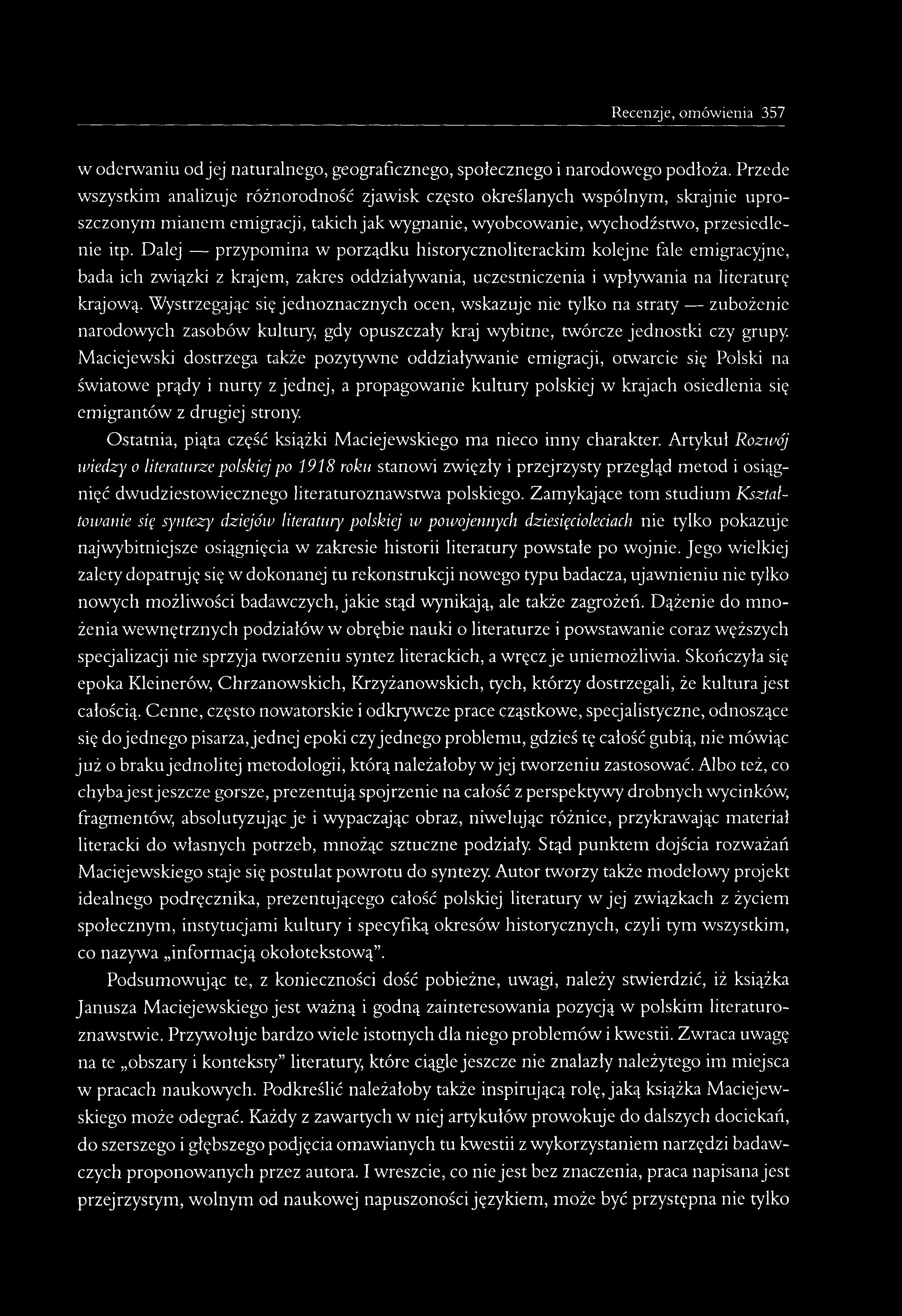 Recenzje, omówienia 357 w oderwaniu od jej naturalnego, geograficznego, społecznego i narodowego podłoża.