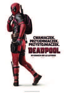 18 20 marca 2016r. Seanse filmu Deadpool (fantasy / przygodowy / akcja / USA ) 21.30 21.