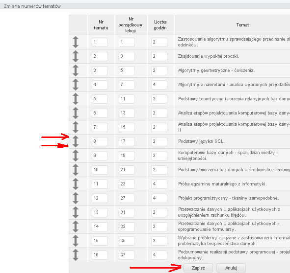 Uwaga: Klikamy w górną część strzałki, gdy chcemy przesunąć temat do realizacji, jako wcześniejszy, w dolną część strzałki gdy chcemy przesunąć go dalej.