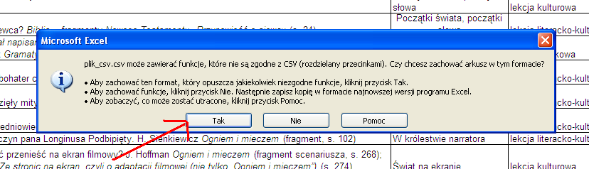 Uwaga: Należy wybrać typ pliku CSV (rozdzielone przecinkami) Może pojawić się następujące okno, wtedy należy