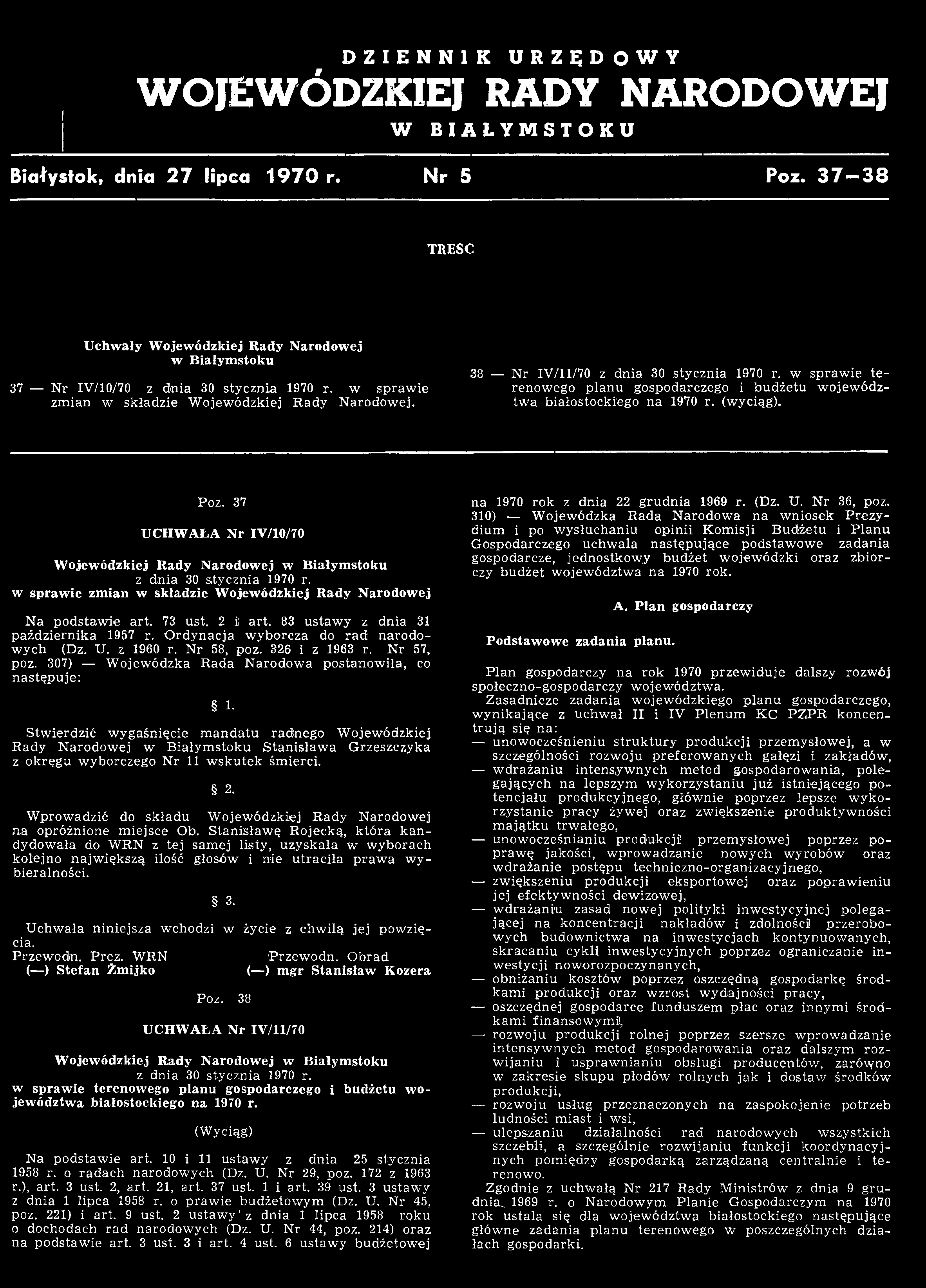DZIENNIK URZĘDOWY W OJEWÓDZKIEJ RADY NARODOWEJ w BIAŁYMSTOKU Białystok, dnia 2 7 lipca 1 9 7 0 r. Nr 5 Poz.