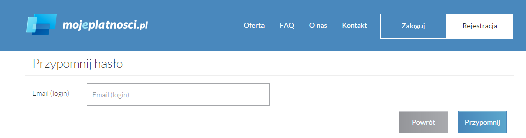 a następnie wpisać swój adres e-mail i zatwierdzić przyciskiem przypomnij. Na podany na portalu adres email zostanie wysłany link umożliwiający wprowadzenie nowego hasła. 1.