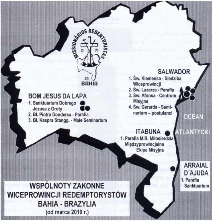 WSPÓLNOTY WICEPROWINCJI B A H IA - 2016 Redemptoryści z Bahii (45) rozmieszczeni na następujących placówkach I. Redemptorystowskie Centrum Misyjne - Salwador Wspólnota św. Alfonsa 1 O.