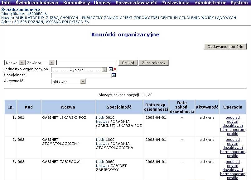 Uwaga!!! Dezaktywacja jednostki moŝe nastąpić tylko, gdy wszystkie komórki podległe tej jednostce zostały równieŝ dezaktywowane.