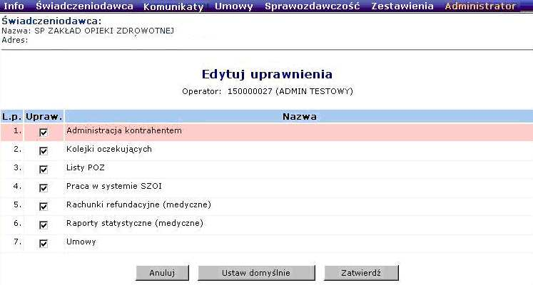 Nadawanie uprawnień operatorowi systemu Zmianę uprawnień, bądź dodanie uprawnień wykonuje się w oknie Edycji uprawnień.