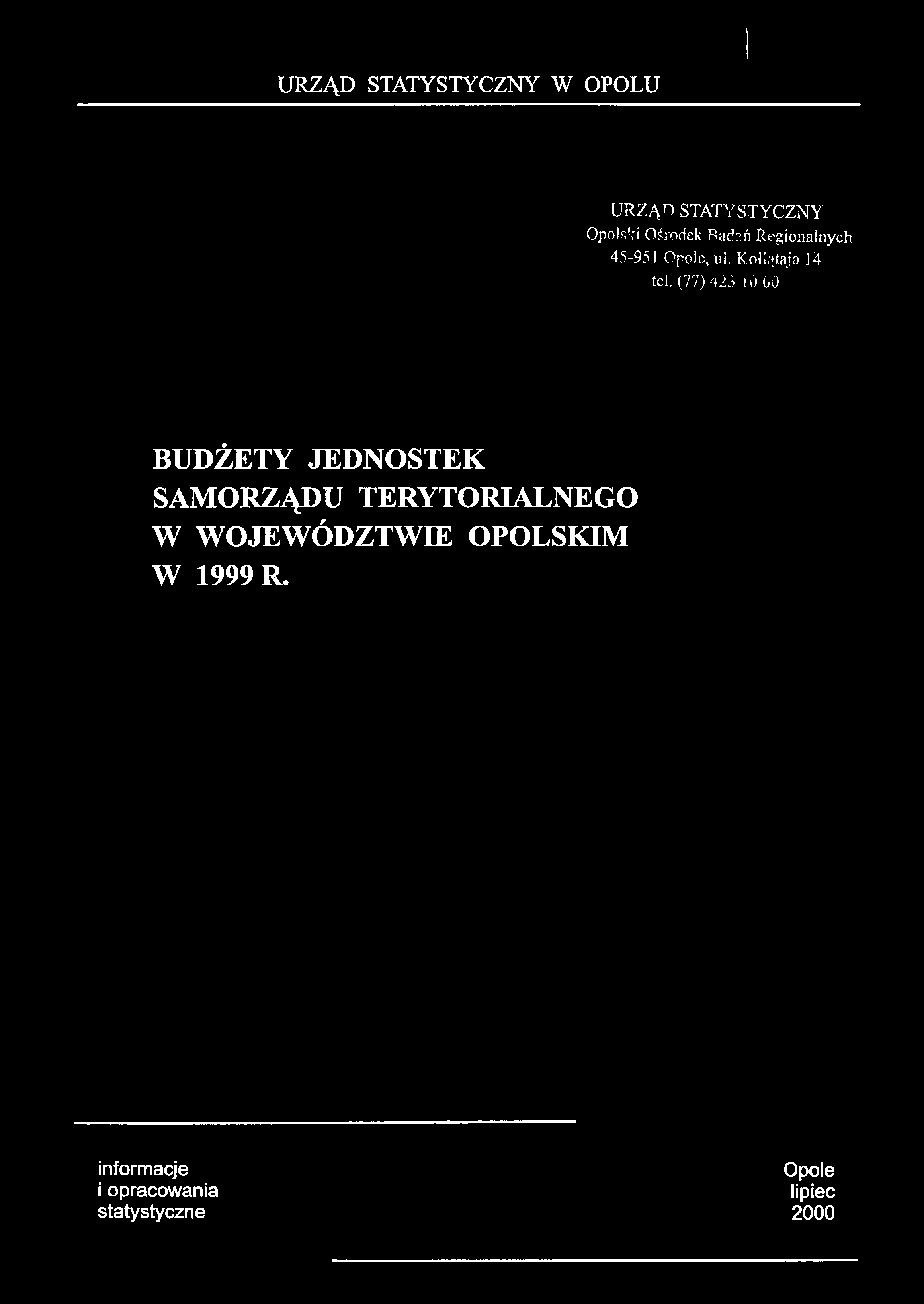 URZĄO STATYSTYCZNY Opolski Ośrodek Badań Regionalnych 45-951 Opole, ul.