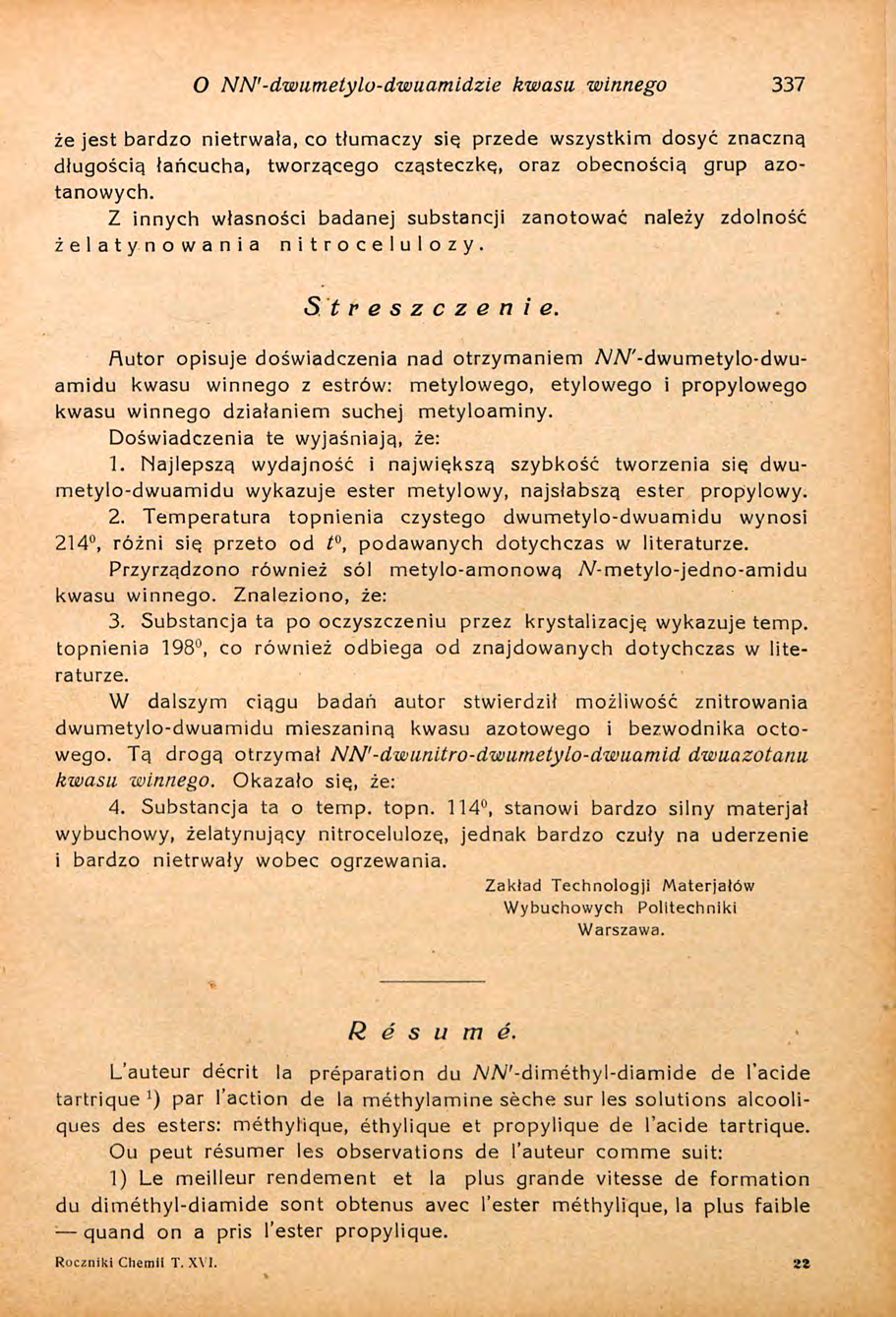 O N'N'-dwumetylo-dwuamldzie kwasu winnego 337 że jest bardzo nietrwała, co tłumaczy się przede wszystkim dosyć znaczną długością łańcucha, tworzącego cząsteczkę, oraz obecnością grup azotanowych.