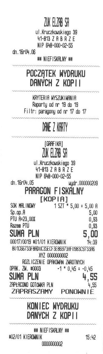 Paragon fiskalny oryginał wydruk z kopii elektronicznej opcjonalny graficzny nagłówek na wydrukach nagłówek wydruku zawierający wymagane dane: nazwę, adres i NIP użytkownika kasy 5 linii x 42 znaki +