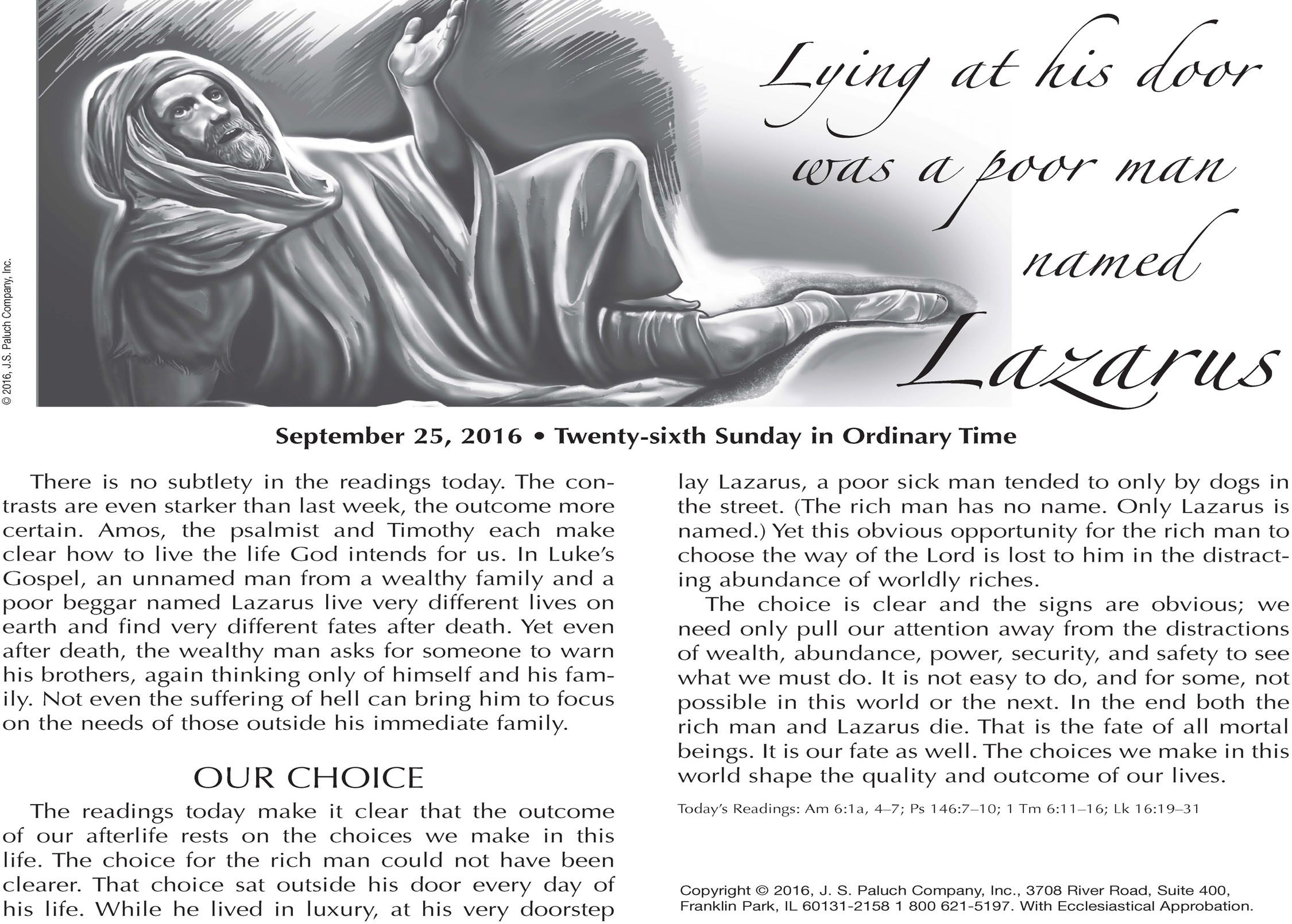 September 25th, 2016: 26th Sunday in Ordinary Time 3 Dear Brothers and Sisters: Holy Father s Catechesis In our Gospel passage this morning, we are reminded of our call to be merciful even as our