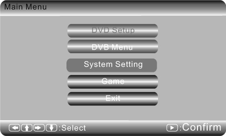 Exit To return to the Main Menu from DVB Setup page, press Exit button.