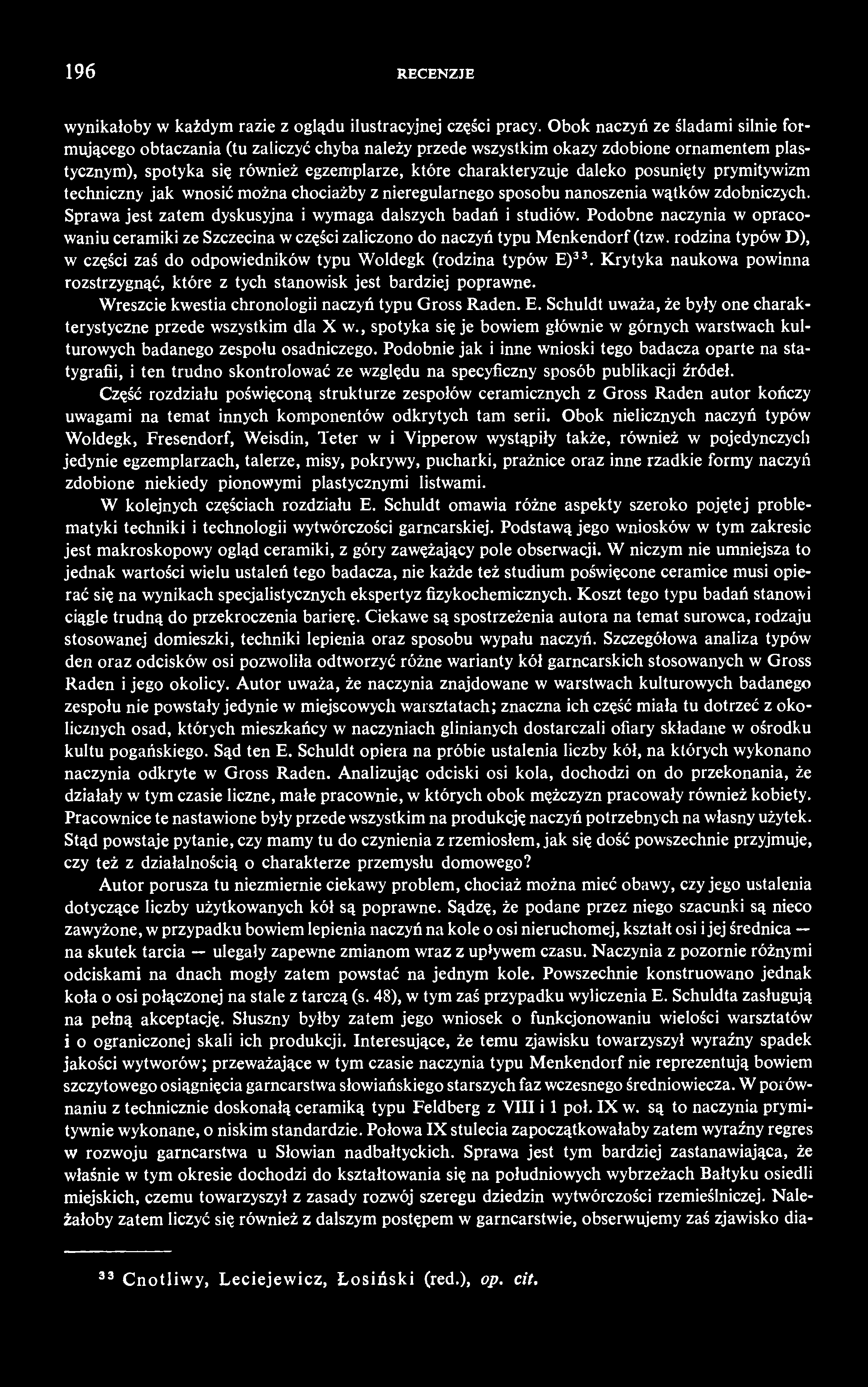 196 RECENZJE wynikałoby w każdym razie z oglądu ilustracyjnej części pracy.