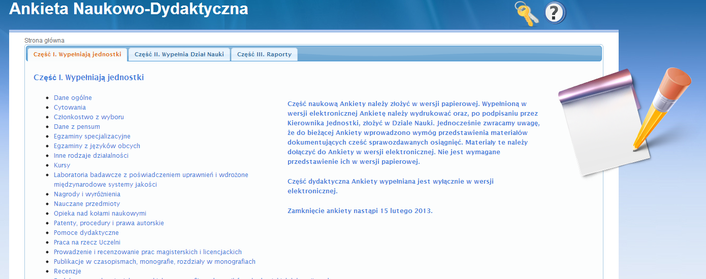 Wstęp Program służy do wprowadzenia danych dotyczących działalności naukowej i dydaktycznej jednostek organizacyjnych Warszawskiego Uniwersytetu Medycznego i wygenerowania raportów na podstawie tych