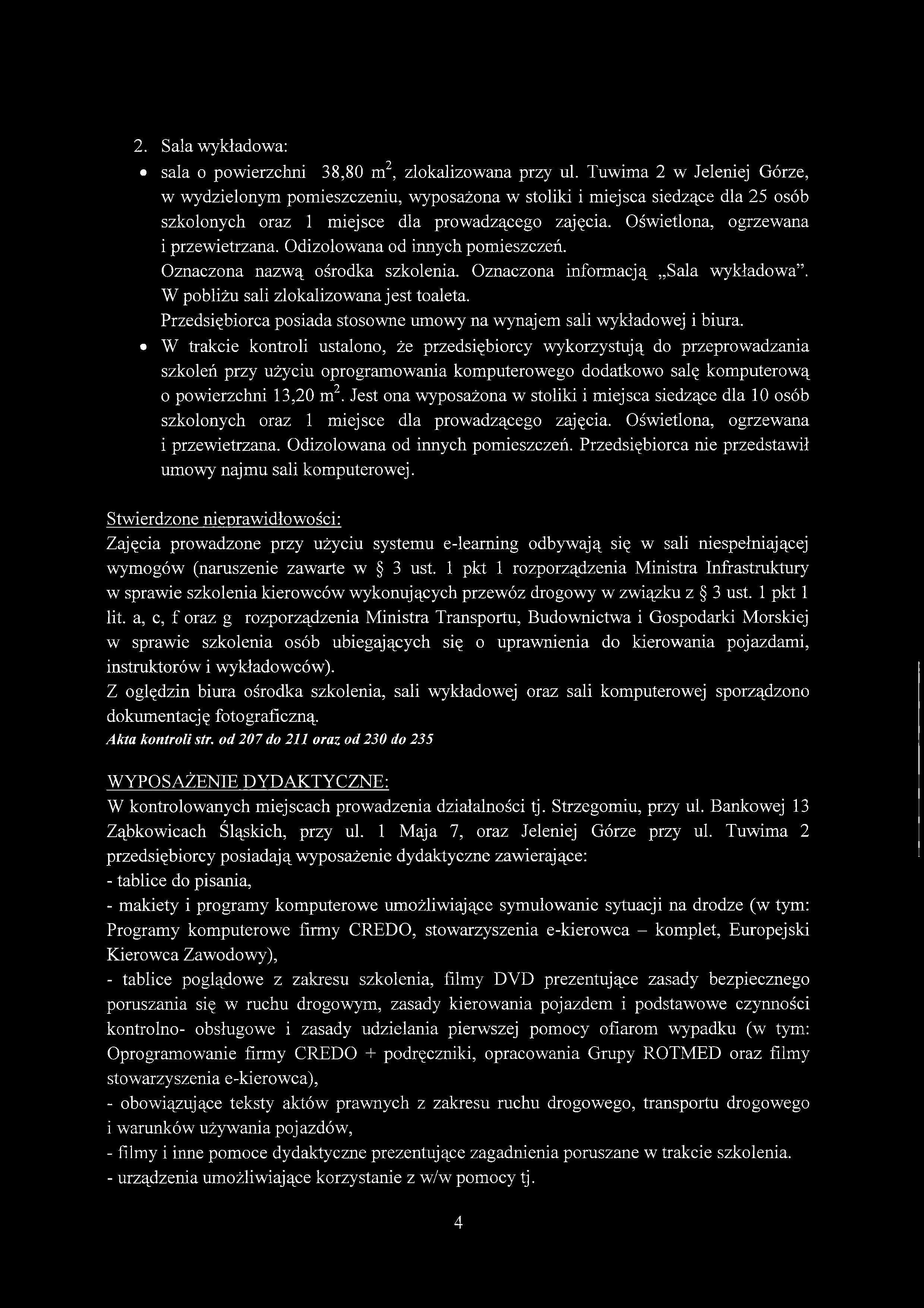 2. Sala wykładowa: sala o powierzchni 38,80 m2, zlokalizowana przy ul.