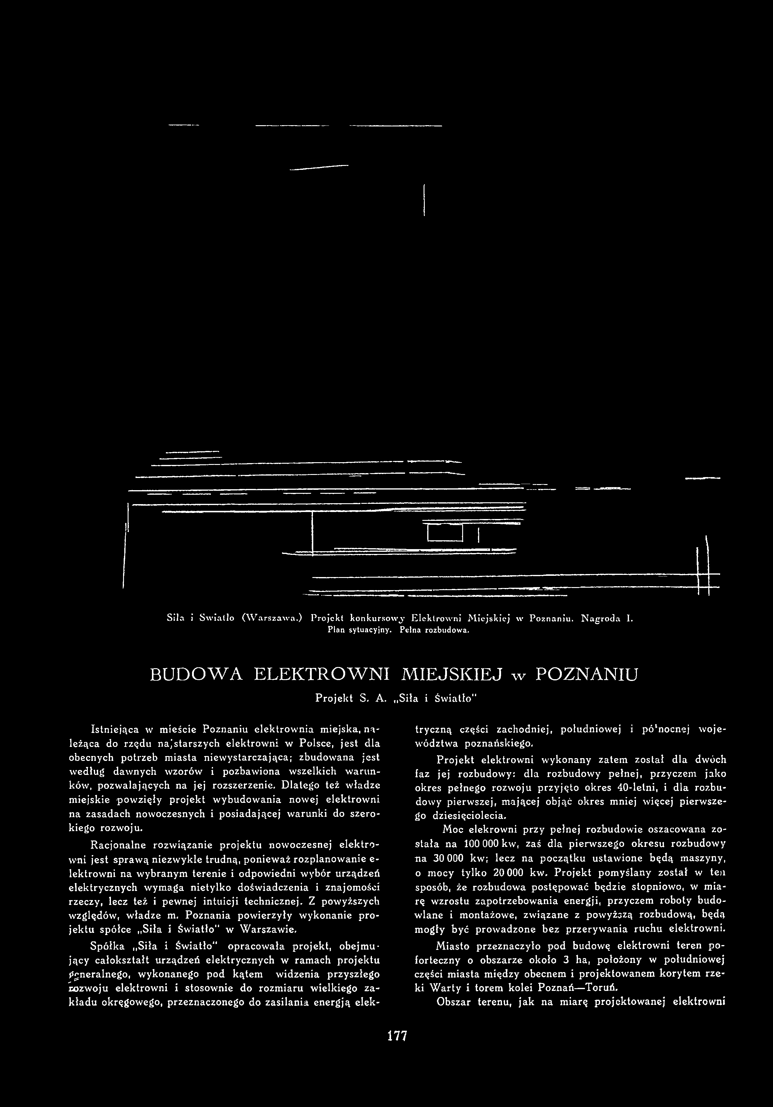Siła i Światło (Warszawa.) Projekt konkursowy* Elektrowni Miejskiej w Poznaniu. Nagroda I. Plan sytuacyjny. Pełna rozbudowa. BUDOWA ELEKTROWNI MIEJSKIEJ w POZNANIU Projekt S. A.