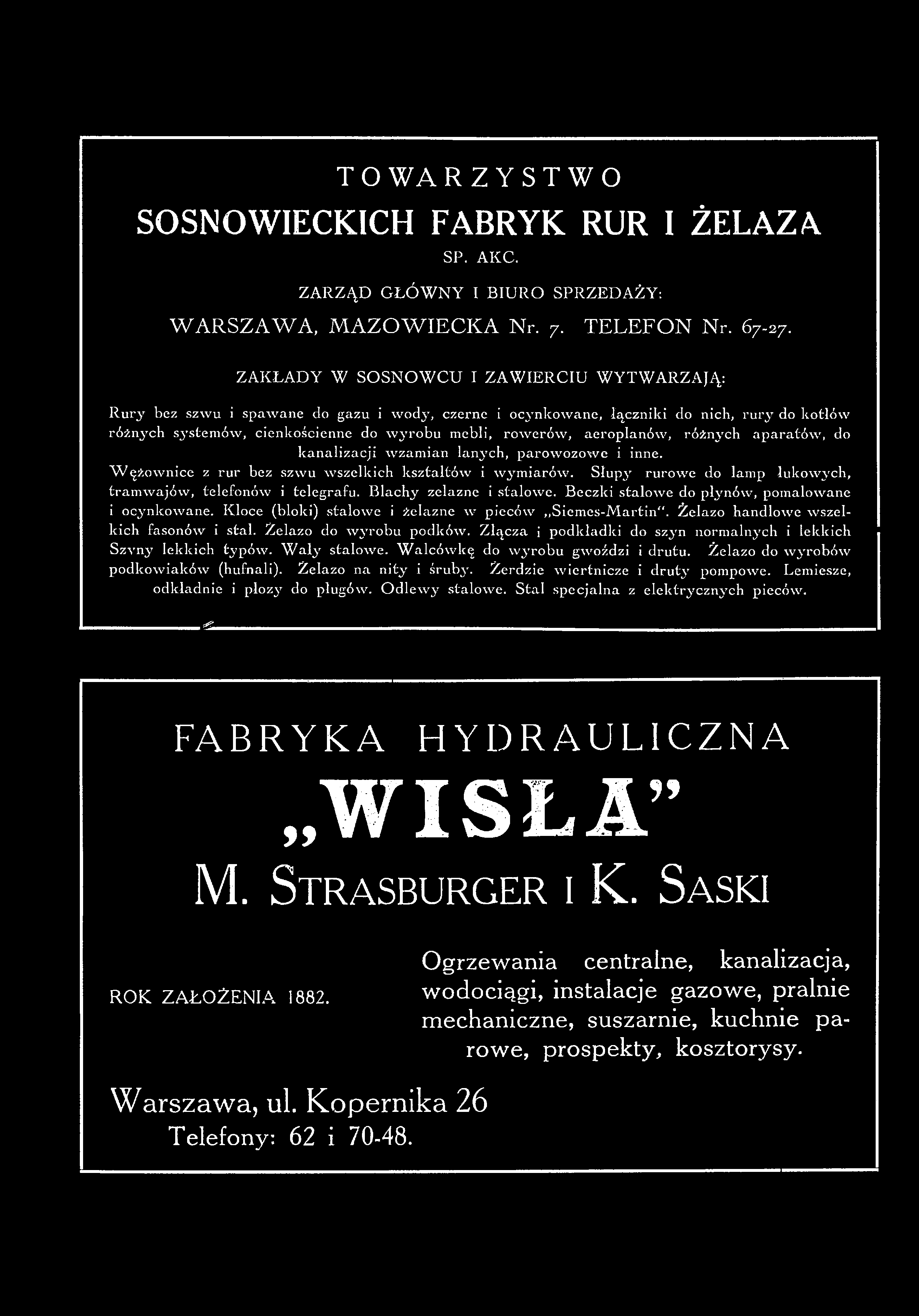 TOWARZYSTWO SOSNOWIECKICH FABRYK RUR I ŻELAZA SP. AKC. ZARZĄD GŁÓW NY I BIURO SPRZEDAŻY: WARSZAWA, MAZOWIECKA Nr. 7. TELEFON Nr. 67-27.