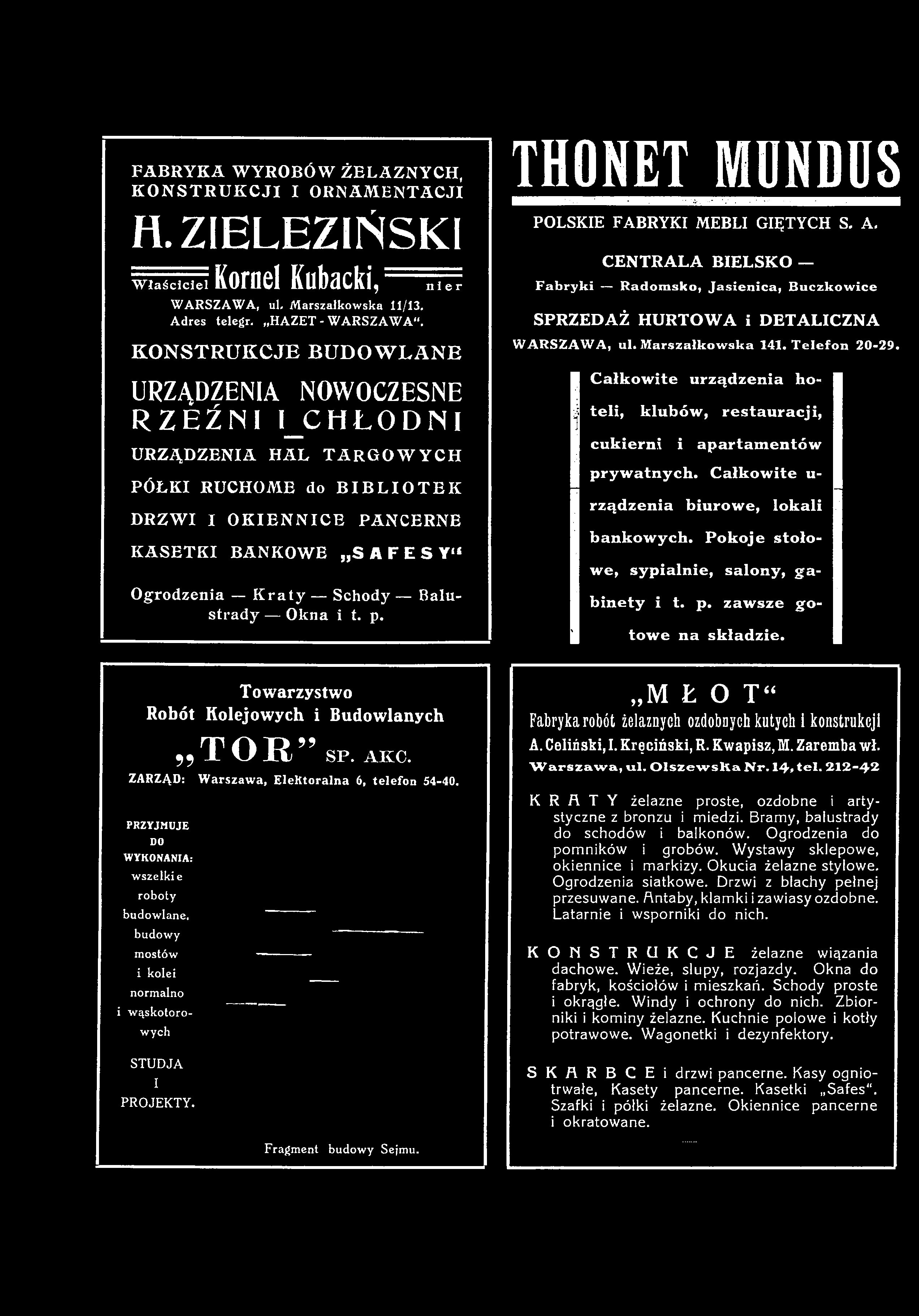 FABRYKA WYROBÓW ŻELAZNYCH, K O N STR U K CJI I ORNAMENTACJI H. Z I E L E Z I Ń S K I W ła ś c ic ie l Kornel Kubacki, ;,er W A R S Z A W A, ul. Marszałkowska 11/13. Adres telegr.