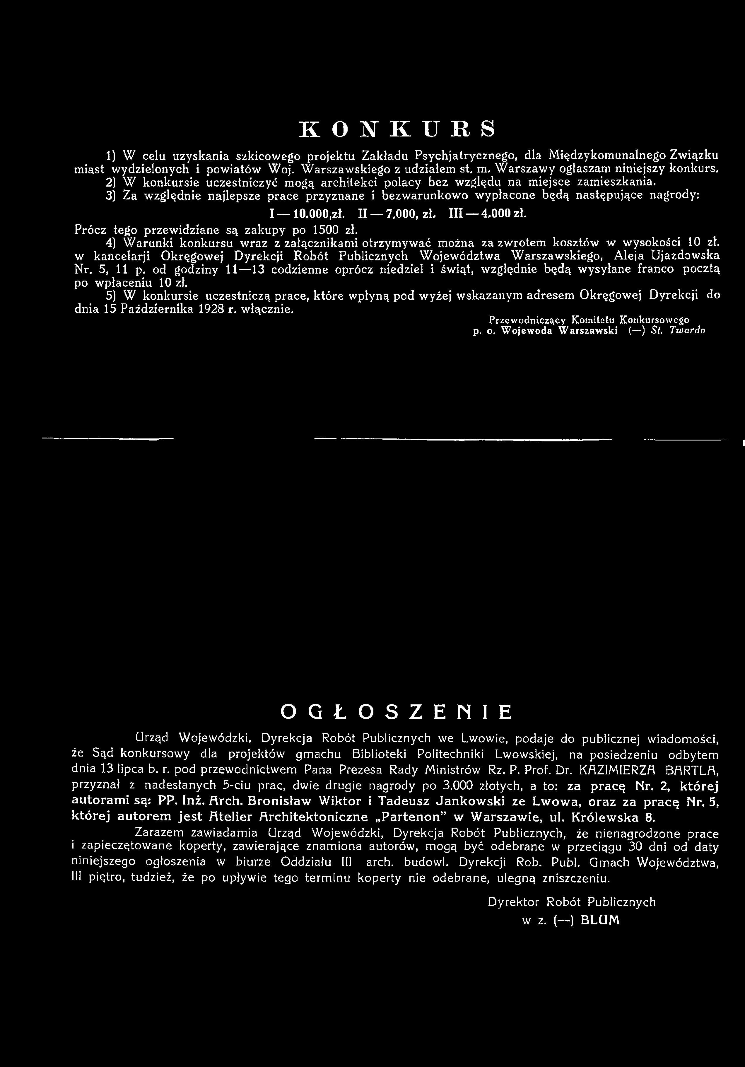 I KONKURS 1) W celu uzyskania szkicowego projektu Zakładu Psychiatrycznego, dla Międzykomunalnego Związku miast wydzielonych i powiatów Woj. Warszawskiego z udziałem st, m.