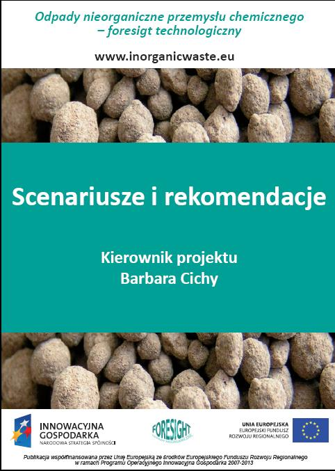 Scenariusze rozwoju i rekomendacje Pełne wersje scenariuszy i rekomedacji dostępne w: Scenariusze i rekomendacje; w B. Cichy (red.