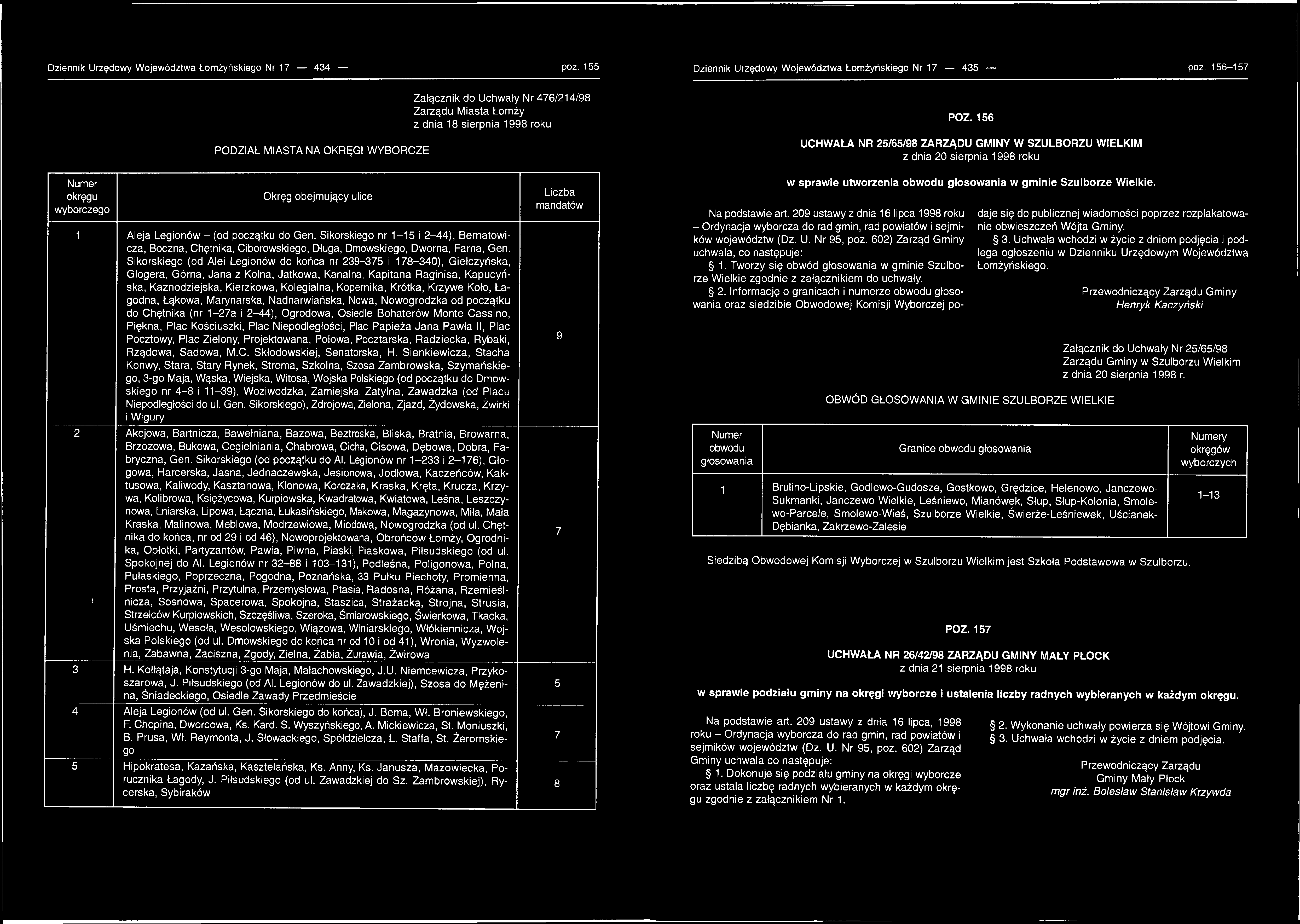 PODZIAŁ MIASTA NA OKRĘGI WYBORCZE Załącznik do Uchwały Nr 476/214/98 Zarządu Miasta Łomży z dnia 18 sierpnia 1998 roku POZ.