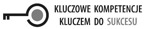 FORMULARZ ZGŁOSZENIOWY PROJEKTU Kluczowe kompetencje kluczem do sukcesu nr projektu: RPMA.10.02.