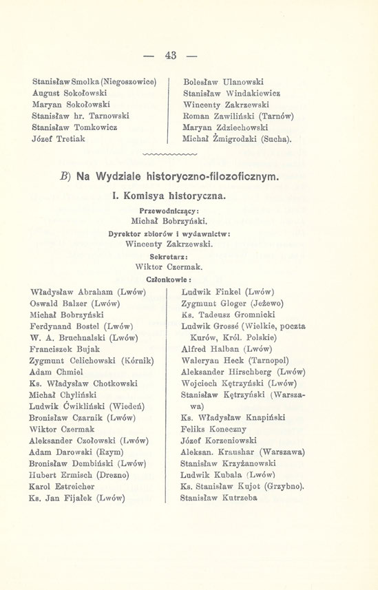 43 Stanisław Smolka (Niegoszowice) August Sokołowski Maryan Sokołowski Stanisław hr.