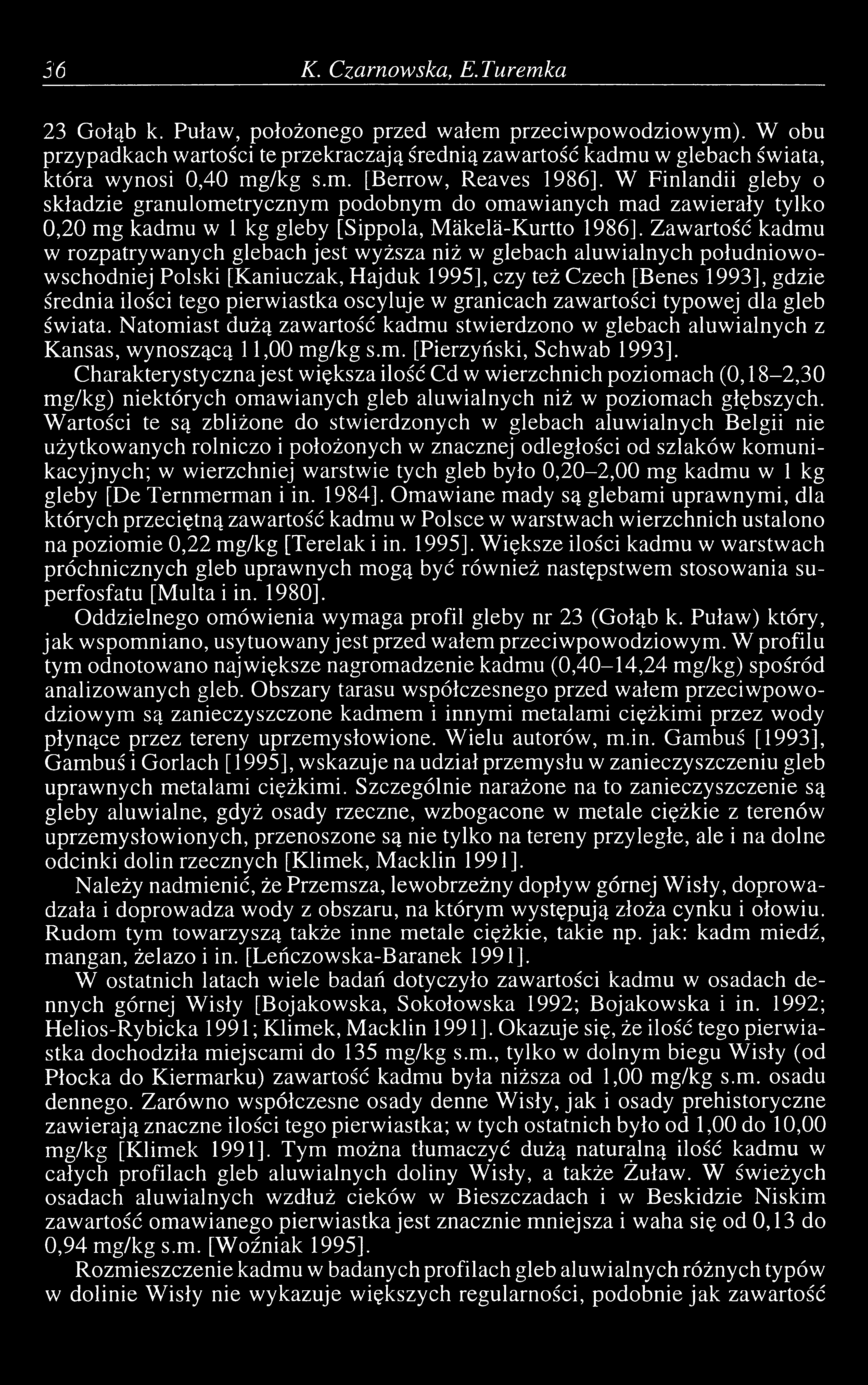 36 К. Czarnowska, E.Turemka 23 Gołąb к. Puław, położonego przed wałem przeciwpowodziowym).