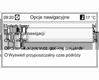 198 System audio-nawigacyjny Funkcja dynamicznej nawigacji działa wyłącznie wtedy, gdy odbierane są informacje o ruchu drogowym poprzez system RDS-TMC.