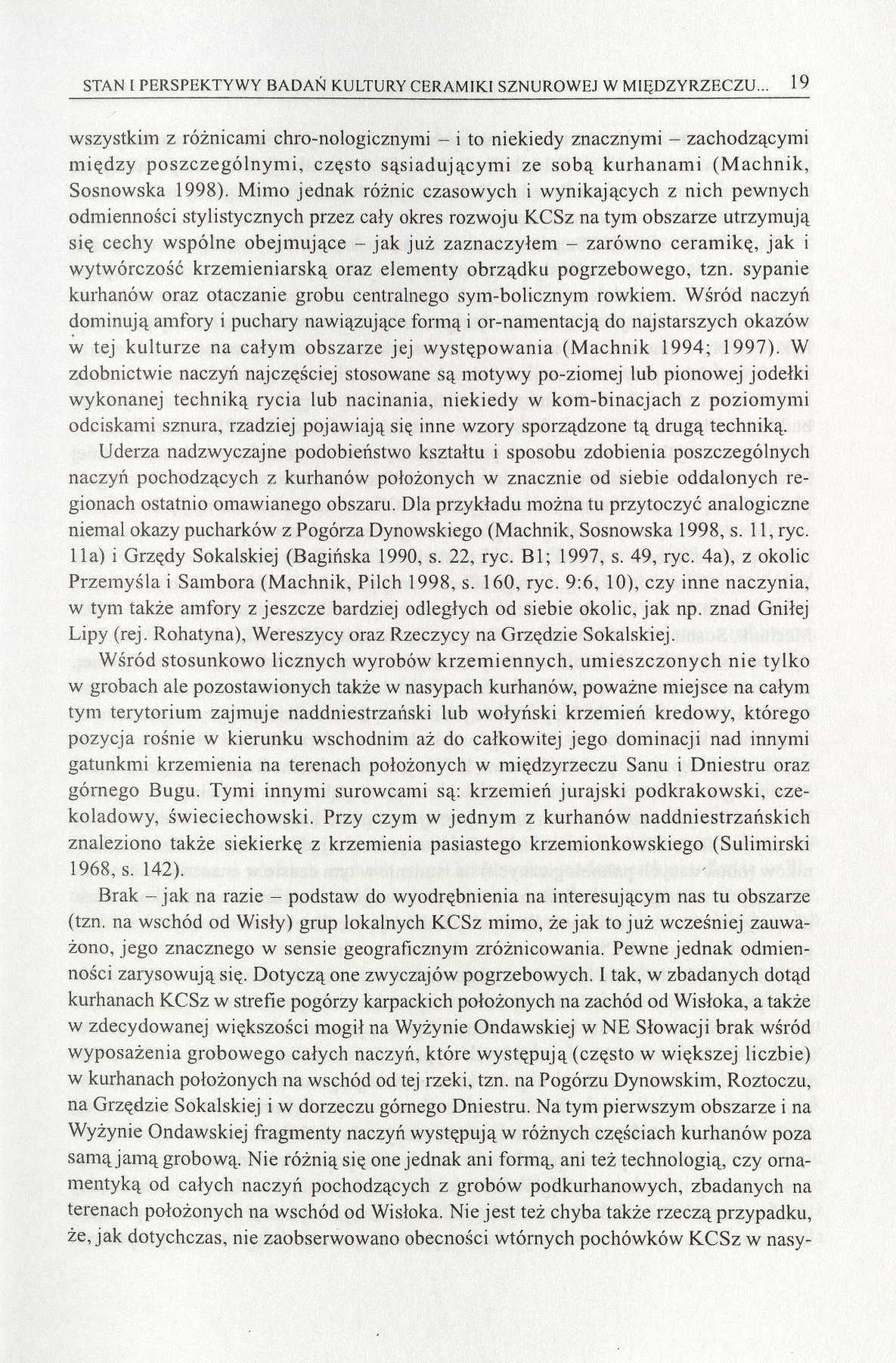 STAN I PERSPEKTYWY BADAŃ KULTURY CERAMIKI SZNUROWEJ W MIĘDZYRZECZU.